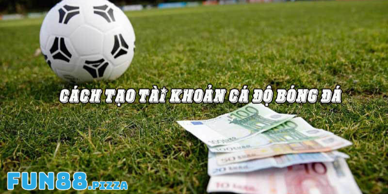 Câu Hỏi Thường Gặp Khi Tạo Tài Khoản Cá Độ Bóng Đá Trực Tuyến 1 Xu hướng tham gia cá độ bóng đá trực tuyến