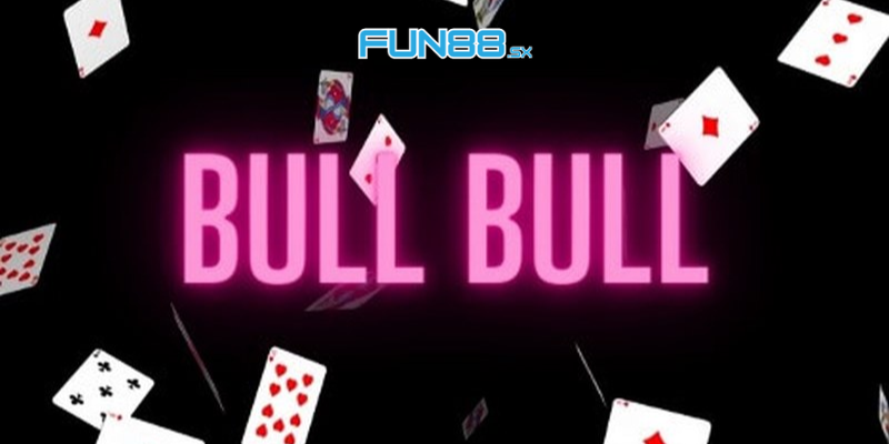 Bull Bull Fun88 - Trải Nghiệm Cược Đa Dạng Với Tỷ Lệ Thưởng Hấp Dẫn